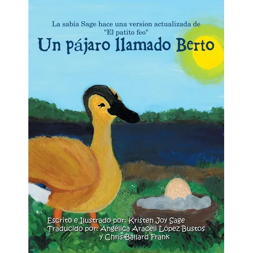 Un Pájaro Llamado Berto: La Sabia Sage Hace Una Version Actualizada De "El Patito Feo"