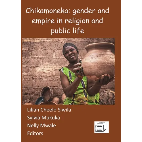 Chikamoneka!: Gender and Empire in Religion and Public Life
