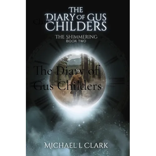 The Diary of Gus Childers