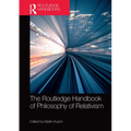 The Routledge Handbook of Philosophy of Relativism