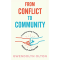 From Conflict to Community: Transforming Conflicts Without Authorities