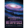 The Beginner's Guide To Metaphysics
