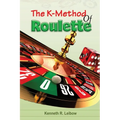 The K-Method of Roulette