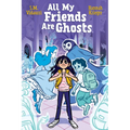 All My Friends Are Ghosts