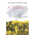 A Troubled Dream: The Promise and Failure of School Desegregation in Louisiana