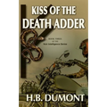 Kiss of the Death Adder: Book Three of the Noir Intelligence Series