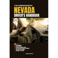 The Comprehensive Nevada Drivers HandBook: A Study and Practice Manual on Getting your Driver's License, Practice Test Questions and Answers, Insuranc