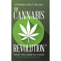 The Cannabis Revolution(c): What You Need to Know