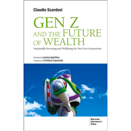 Gen Z and the Future of Wealth: Sustainable Investing and Wellbeing for Our Next Generations