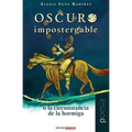 Oscuro impostergable o la circunstancia de la hormiga