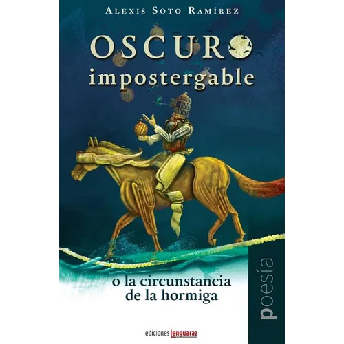 Oscuro impostergable o la circunstancia de la hormiga