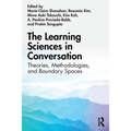 The Learning Sciences in Conversation: Theories, Methodologies, and Boundary Spaces