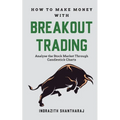 How to Make Money through Breakout Trading
