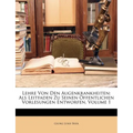 Lehre von den Augenkrankheiten, als Leitfaden zu seinen öffentlichen Vorlesungen entworfen, Erster Band.