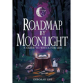 Roadmap by Moonlight: A Guide to Wicca for Life