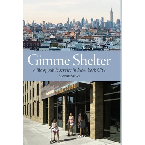 Gimme Shelter: a life of public service in New York City