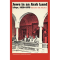 Jews in an Arab Land: Libya, 1835-1970