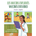 Vaccines Explained (French-English): Les Vaccins expliqués