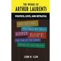 The Works of Arthur Laurents: Politics, Love, and Betrayal