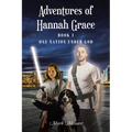 Adventures of Hannah Grace: Book 1 One Nation Under God