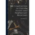 The Composition of Certain Patent and Proprietary Medicines