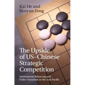 The Upside of US-Chinese Strategic Competition