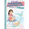 The Mystery of the Mermaid (Miriam's Magical Creature Files Book #3): A Chapter Book