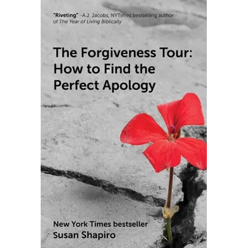 The Forgiveness Tour: How to Find the Perfect Apology