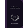 An Elementary Treatise On Calculus