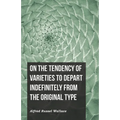 On the Tendency of Varieties to Depart Indefinitely From the Original Type
