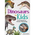 Dinosaurs for Kids: An Introduction to Dinosaur Paleontology