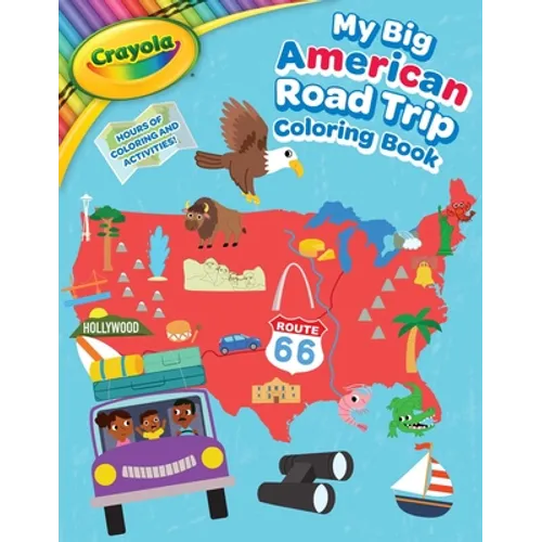 Crayola: My Big American Road Trip Coloring Book (a Crayola My Big Coloring Book for Kids)