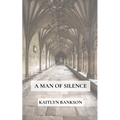 A Man of Silence