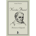Nicolas Flamel: Histoire et Légende