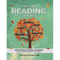 Tips For Reading Tutors: Supporting Reading Learners