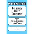 Masonry: Conspiracy Against Christianity
