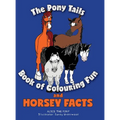 The Pony Tails Book of Colouring Fun and Horsey Facts