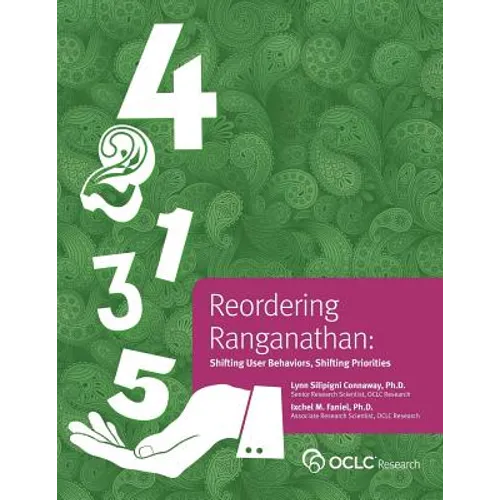Reordering Ranganathan: Shifting User Behaviors, Shifting Priorities