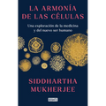 La Armonía de Las Células: Una Exploración de la Medicina Y del Nuevo Ser Humano / The Song of the Cell: An Exploration of Medicine and the New Human