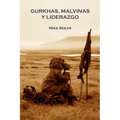 Gurkhas, Malvinas y Liderazgo