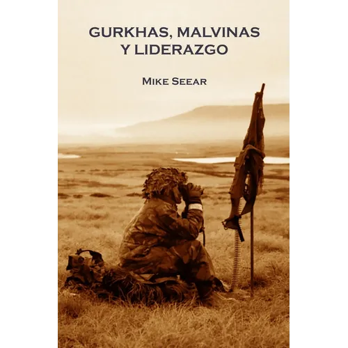 Gurkhas, Malvinas y Liderazgo
