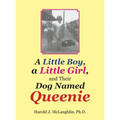 A Little Boy, a Little Girl, and Their Dog Named Queenie