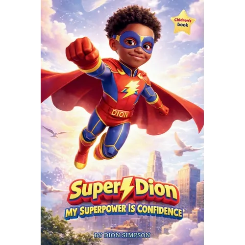 Super Dion: My Superpower Is Confidence