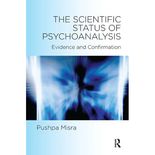 The Scientific Status of Psychoanalysis: Evidence and Confirmation