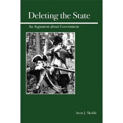 Deleting the State: An Argument about Government