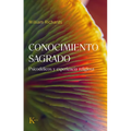 Conocimiento Sagrado / Sacred Knowledge: Psicodélicos Y Experiencia Religiosa / Psychedelics and Religious Experience