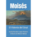 Moisés: el Vidente del Sinaí