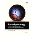 Sport-Sponsoring: An Den Beispielen: Fifa Fußball-Wm 2006tm in Deutschland Und Fifa Fußball-Wm 2010tm in Südafrika