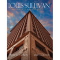 Louis Sullivan: An American Architect