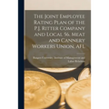The Joint Employee Rating Plan of the P.J. Ritter Company and Local 56, Meat and Cannery Workers Union, AFL